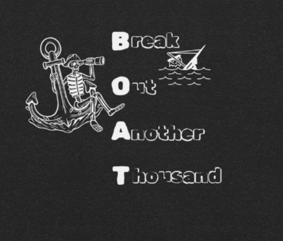 B.O.A.T. - Break Out Another Thousand - Unisex T-Shirt