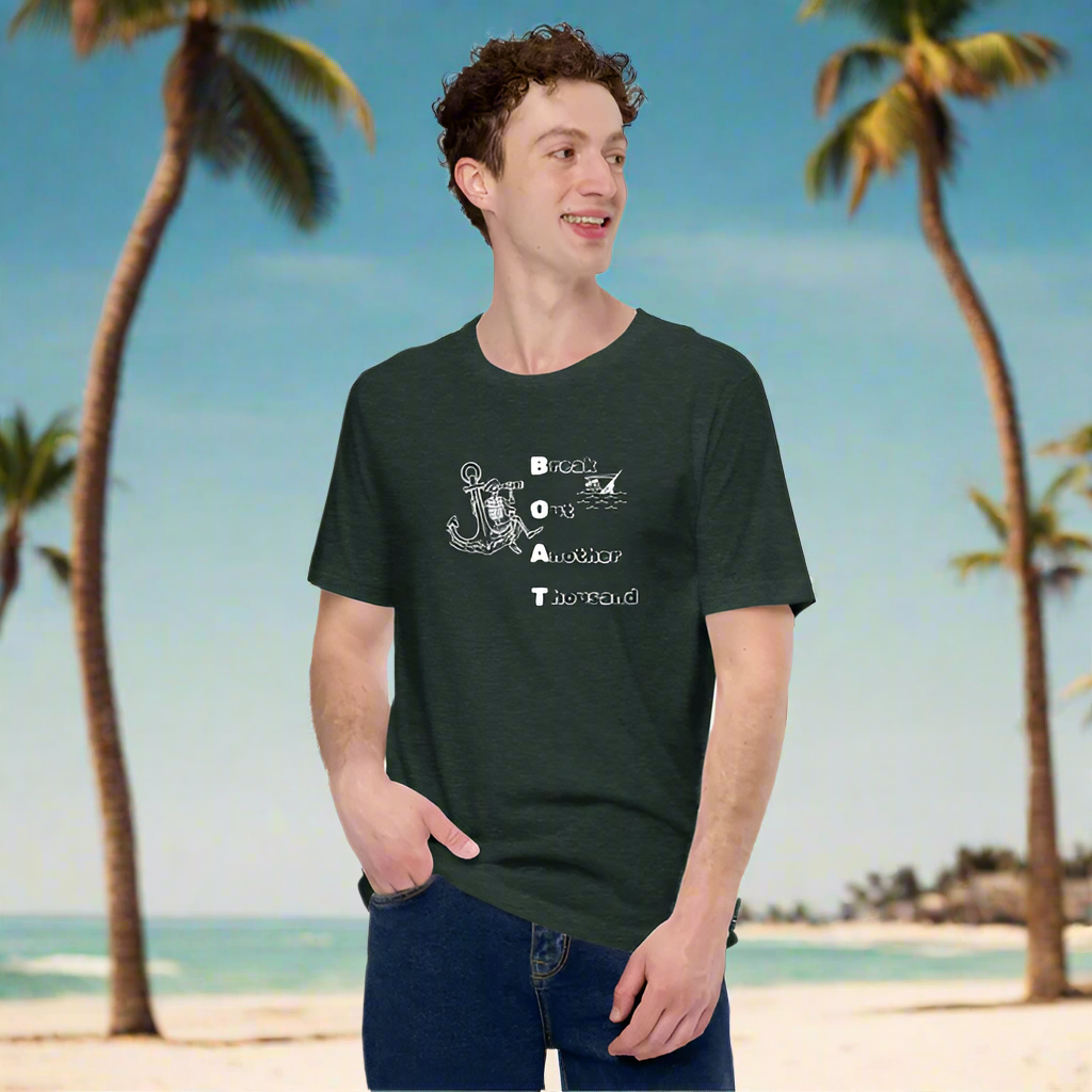 B.O.A.T. - Break Out Another Thousand - Unisex T-Shirt